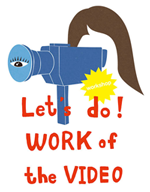 Let's do! WORK of the VIDEO 森本菜穂子